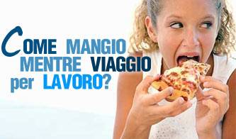 come mangio mentre viaggio per lavoro_O1
