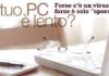 Il tuo pc è lento? forse c’è un virus o forse è solo ´´sporco´´. il tuo pc e lento forse c e un virus o forse e solo sporco_O1