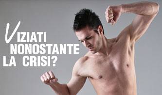 viziati nonostante la crisi_O1